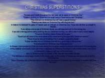 CHRISTMAS SUPERSTITIONS "To have good health throughout the next year, eat an...