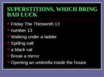 SUPERSTITIONS, WHICH BRING BAD LUCK Friday The Thirteenth 13 number 13 Walkin...