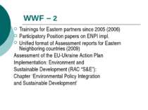 WWF – 2 Trainings for Eastern partners since 2005 (2006) Participatory Positi...