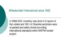 Milieukontakt International since 1992 In 2008-2010, inventory was done in 2 ...
