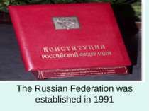 The Russian Federation was established in 1991