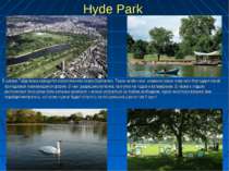 Hyde Park В центре Гайд-парка находится искусственное озеро Серпантин. Такое ...