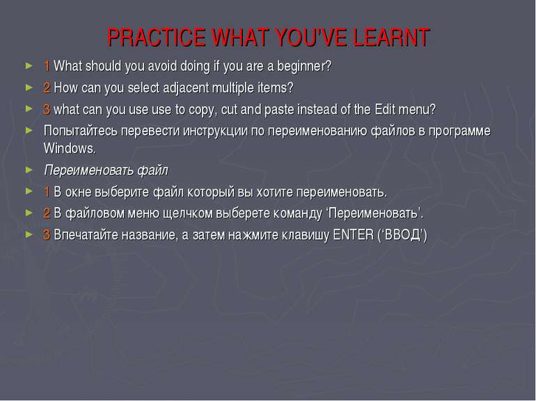 PRACTIСE WHAT YOU’VE LEARNT 1 What should you avoid doing if you are a beginn...
