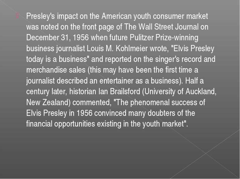 Presley's impact on the American youth consumer market was noted on the front...