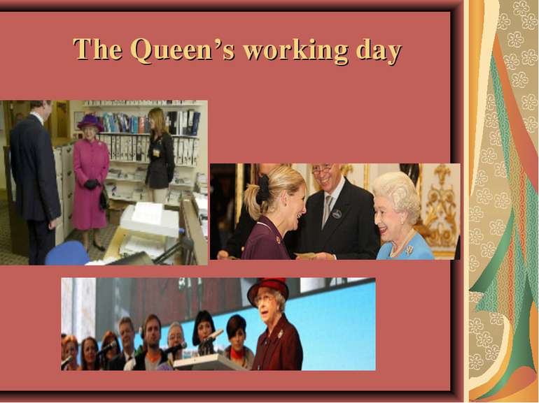 The Queen’s working day