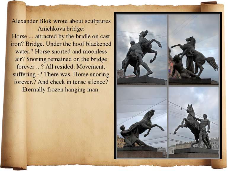 Alexander Blok wrote about sculptures Anichkova bridge: Horse ... attracted b...