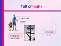 Tall or high? He is tall. He is high. He is high. (on the pole) (drunk) (phys...