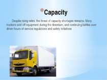 Capacity Despite rising rates, the threat of capacity shortages remains. Many...