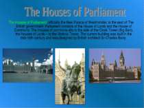 The Houses of Parliament, officially the New Palace of Westminster, is the se...