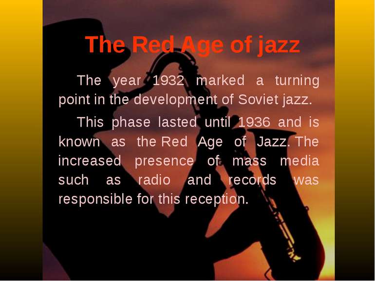 The Red Age of jazz The year 1932 marked a turning point in the development o...