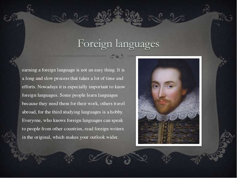 Learning a foreign language is not an easy thing. It is a long and slow proce...