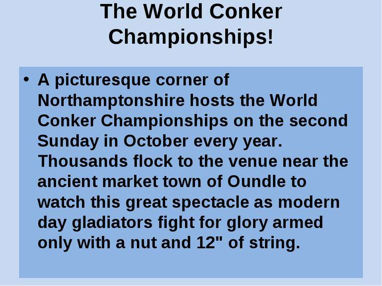 The World Conker Championships! A picturesque corner of Northamptonshire host...