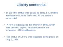 Liberty centennial in 1984 the statue was closed so that a $ 62 million renov...