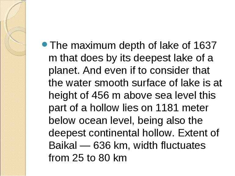 The maximum depth of lake of 1637 m that does by its deepest lake of a planet...