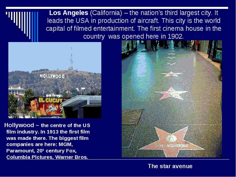 Los Angeles (California) – the nation’s third largest city. It leads the USA ...