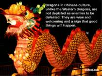 Dragons in Chinese culture, unlike the Western dragons, are not depicted as e...