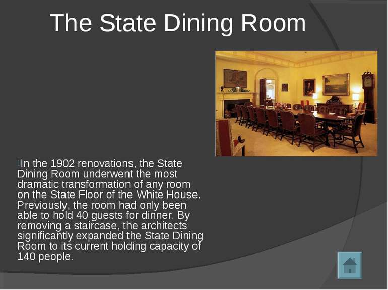 In the 1902 renovations, the State Dining Room underwent the most dramatic tr...