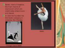 Ballet - kind of theatrics, the main means of expression which are inextricab...