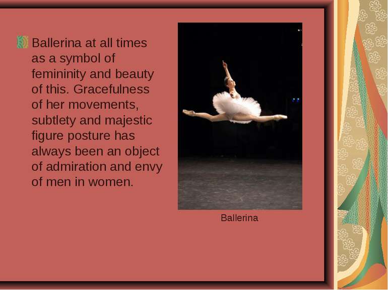 Ballerina at all times as a symbol of femininity and beauty of this. Graceful...