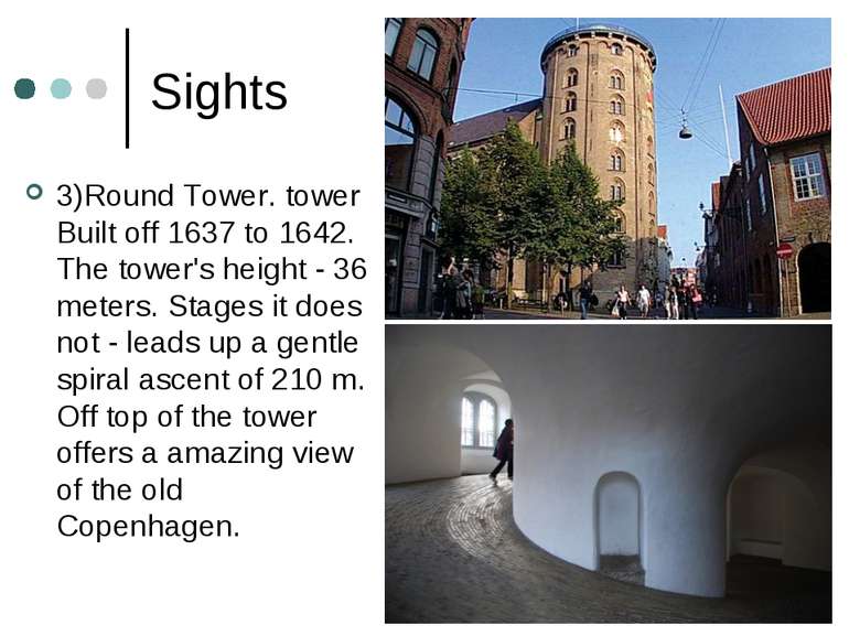 Sights 3)Round Tower. tower Built off 1637 to 1642. The tower's height - 36 m...