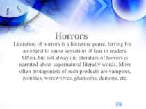 Literature of horrors is a literature genre, having for an object to cause se...