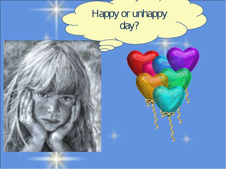 Happy or unhappy day?