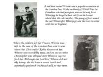 A real bear named Winnie was a popular attraction at the London Zoo. At the o...