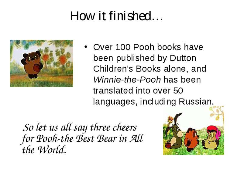 How it finished… Over 100 Pooh books have been published by Dutton Children's...