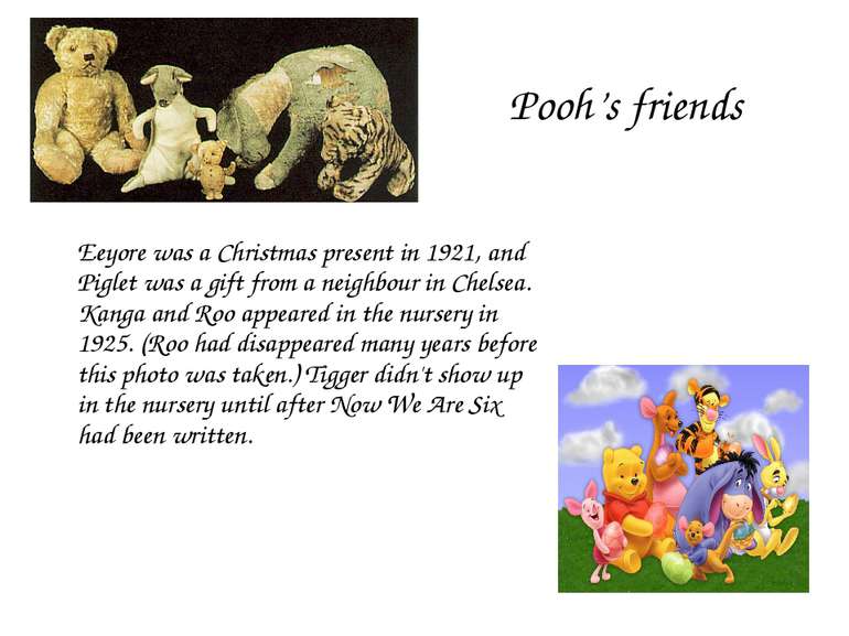 Pooh’s friends Eeyore was a Christmas present in 1921, and Piglet was a gift ...