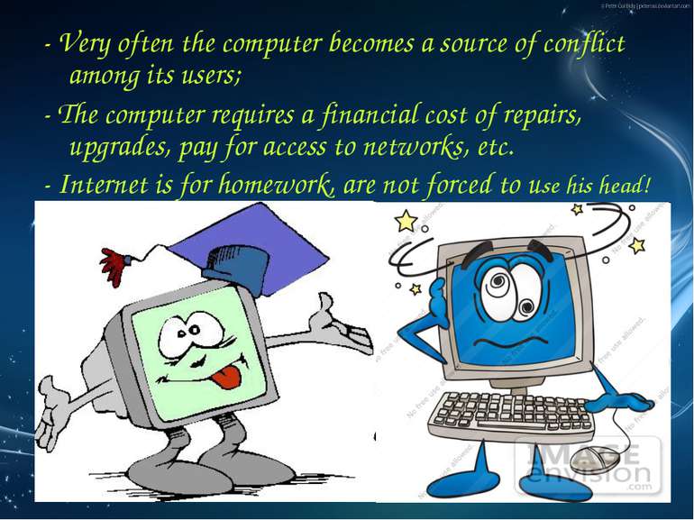 - Very often the computer becomes a source of conflict among its users; - The...