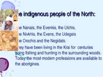 The indigenous people of the North: the Nanais, the Evenkis, the Ulchis, the ...