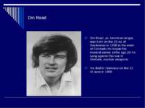 Din Read Din Read ,an American singer, was born on the 22-nd of September in ...
