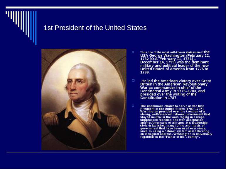 1st President of the United States Thus one of the most well-known statesmen ...