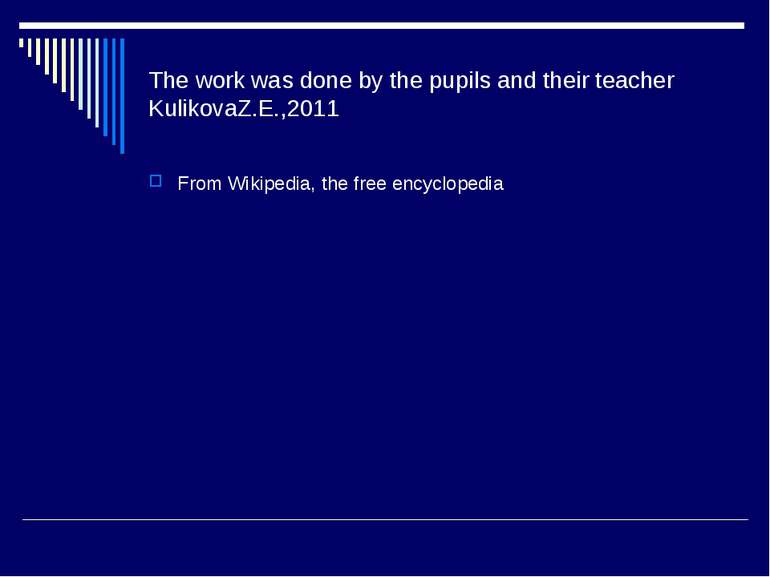 The work was done by the pupils and their teacher KulikovaZ.E.,2011 From Wiki...