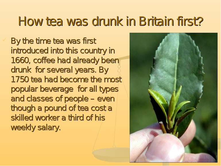 How tea was drunk in Britain first? By the time tea was first introduced into...