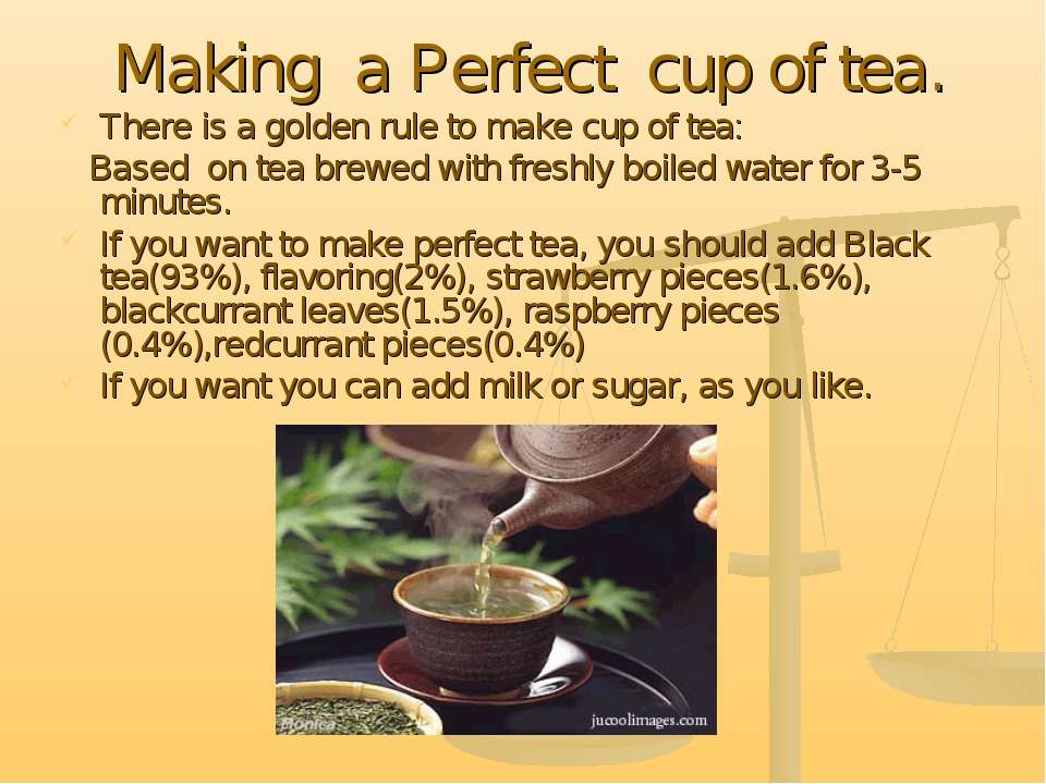 Perfect cup. How to make a Cup of Tea. Making a Cup of Tea вставить пропущенные слова. The Golden Rule.