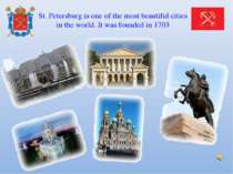 St. Petersburg is one of the most beautiful cities in the world. It was found...