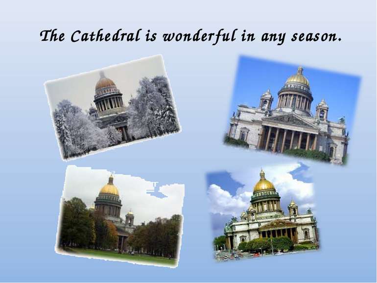 The Cathedral is wonderful in any season.