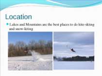 Location Lakes and Mountains are the best places to do kite-skiing and snow-k...