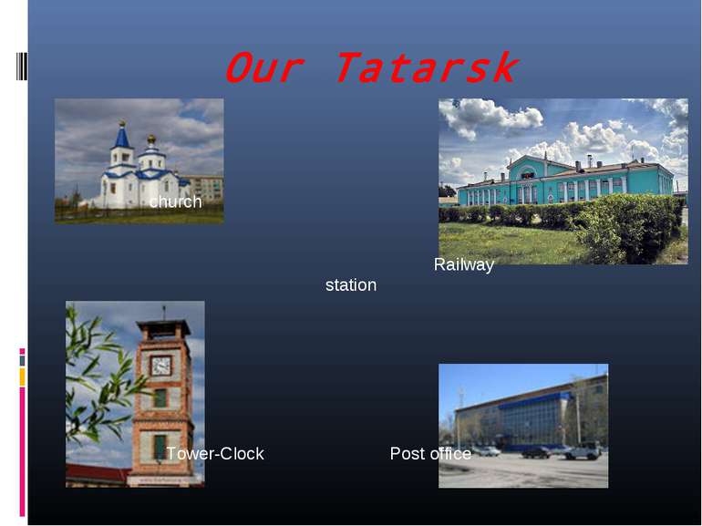 Our Tatarsk Tower-Clock Railway station church Post office