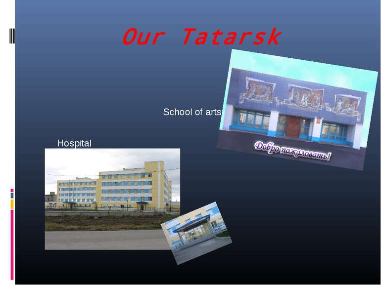 Our Tatarsk Hospital School of arts
