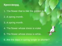 Кроссворд. 1. The flower that is like the golden sun. 2. A spring month. 3. A...