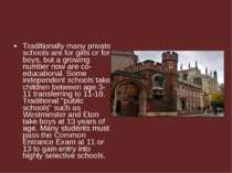 Traditionally many private schools are for girls or for boys, but a growing n...