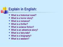 Explain in English: What is a historical novel? What is a horror story? What ...