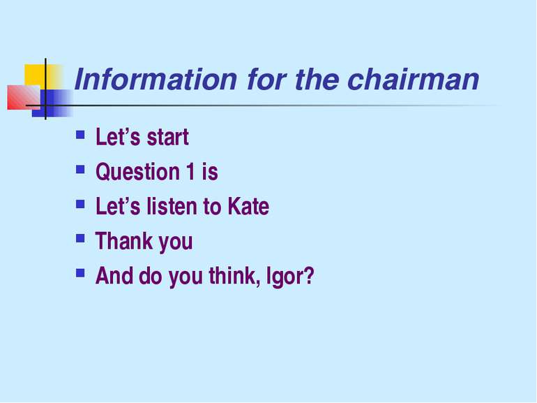 Information for the chairman Let’s start Question 1 is Let’s listen to Kate T...