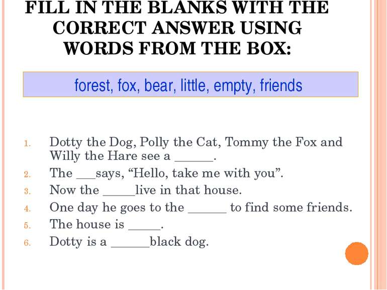 FILL IN THE BLANKS WITH THE CORRECT ANSWER USING WORDS FROM THE BOX: Dotty th...