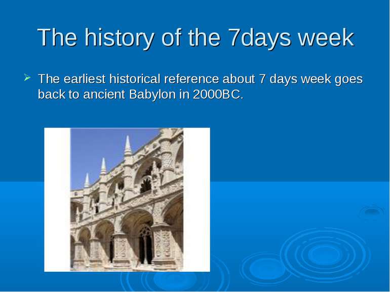 The history of the 7days week The earliest historical reference about 7 days ...