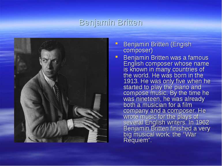 Benjamin Britten Benjamin Britten (Engish composer) Benjamin Britten was a fa...