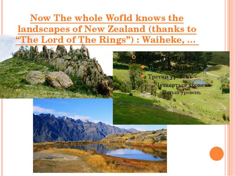 Now The whole Wofld knows the landscapes of New Zealand (thanks to “The Lord ...
