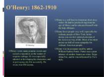 O'Henry: 1862-1910 O'Henry is a well-known American short-story writer. He ha...